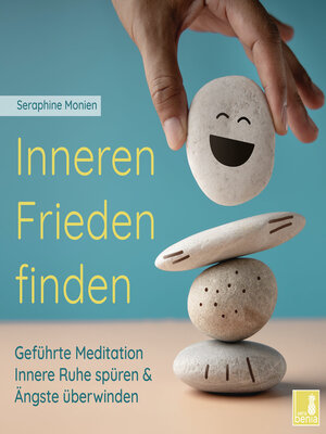 cover image of Inneren Frieden finden--Geführte Meditation--Innere Ruhe spüren und Ängste überwinden (Ungekürzt)